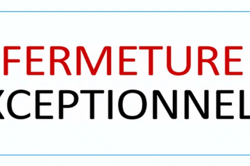 DATES DE FERMETURE DE NOS BUREAUX