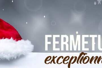 FERMETURE POUR LES FETES DE FIN D'ANNEE